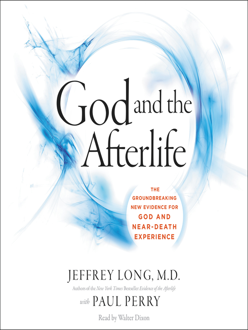Title details for God and the Afterlife by Jeffrey Long - Available